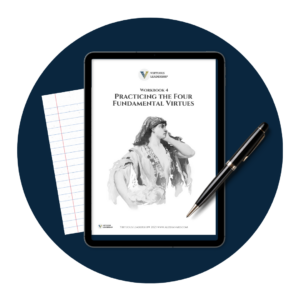 Course 4. Practicing the Four Virtues e-Workbook